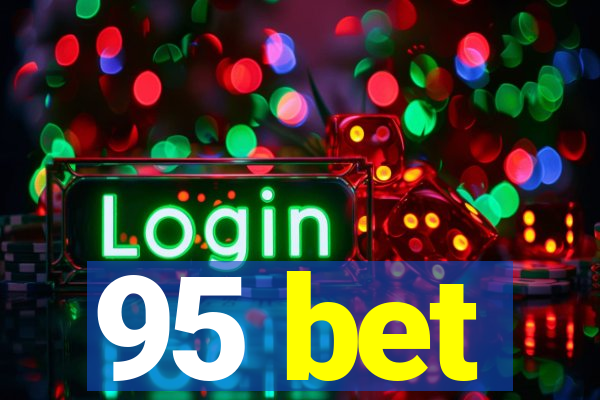 95 bet